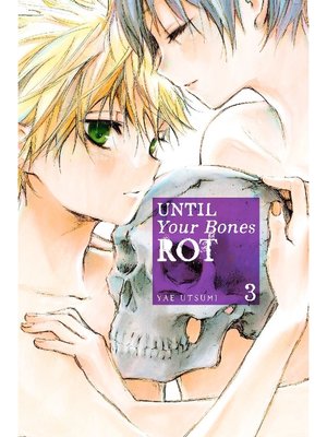 cover image of Until Your Bones Rot, Volume 3